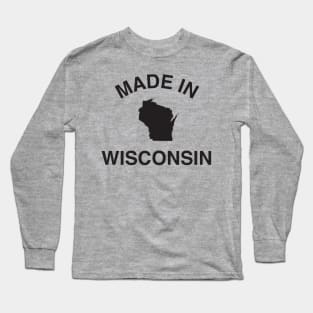 Made in Wisconsin Long Sleeve T-Shirt